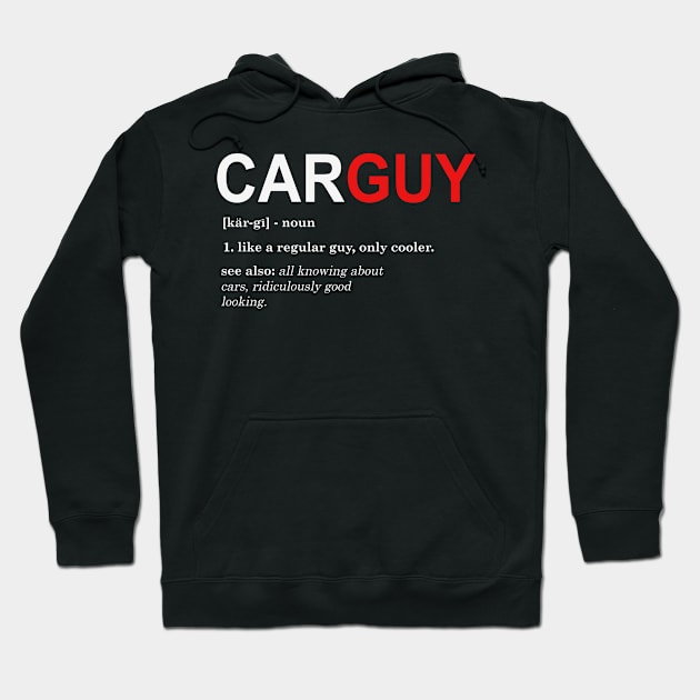 Car guy defintion Hoodie by Red Bayou